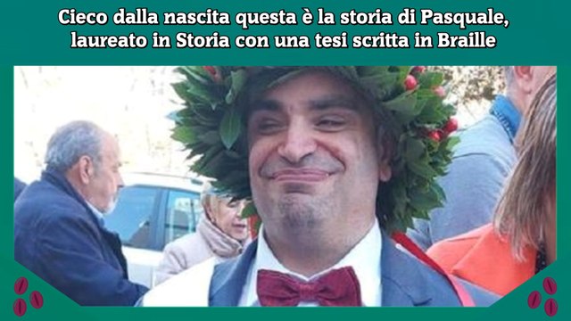 Cieco dalla nascita questa è la storia di Pasquale, laureato in Storia con una tesi scritta in Braille