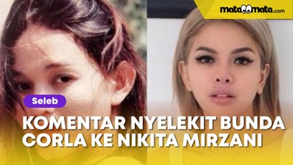 Bak Ramalan, Komentar Nyelekit Bunda Corla ke Nikita Mirzani Viral Lagi: Cuma Lelaki Bloon Yang Mau