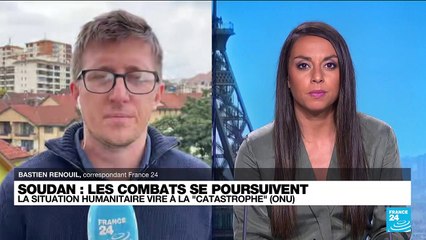 Soudan : les combats se poursuivent, la situation humanitaire vire à la "catastrophe" selon l'ONU