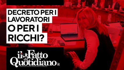 Decreto per i lavoratori o per i ricchi? Segui la diretta con Peter Gomez