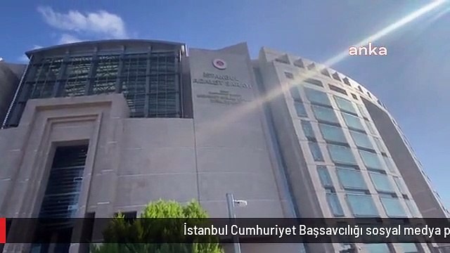 İstanbul Cumhuriyet Başsavcılığı sosyal medya paylaşımıyla ilgili soruşturma başlattı