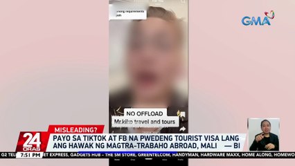 Payo sa Tiktok at FB na pwedeng tourist visa lang ang hawak ng magtra-trabaho abroad, mali — BI | 24 Oras