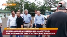 Herrera Ahuad y Passalacqua mantuvieron una reunión con varios intendentes misioneros