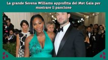 La grande Serena Williams approfitta del Met Gala per mostrare il pancione