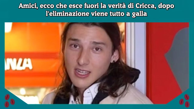 Amici, ecco che esce fuori la verità di Cricca, dopo l'eliminazione viene tutto a galla