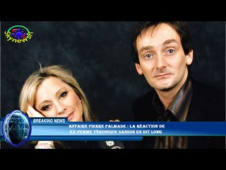 Affaire Pierre Palmade : la réaction de  ex-femme Véronique Sanson en dit long