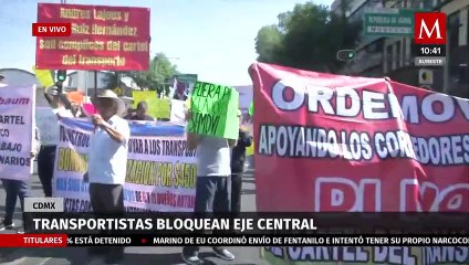 En CdMx, transportistas bloquean Eje Central, denuncian fraude en la Semovi