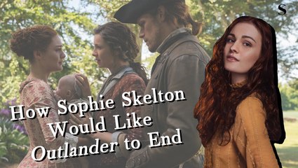 "Outlander" Star Sophie Skelton Reveals How She Would Like "Outlander" to End