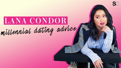 Lana Condor's Millennial Dating Advice