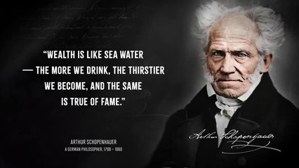 Arthur Schopenhauer's Quotes you should know Before you Get Old