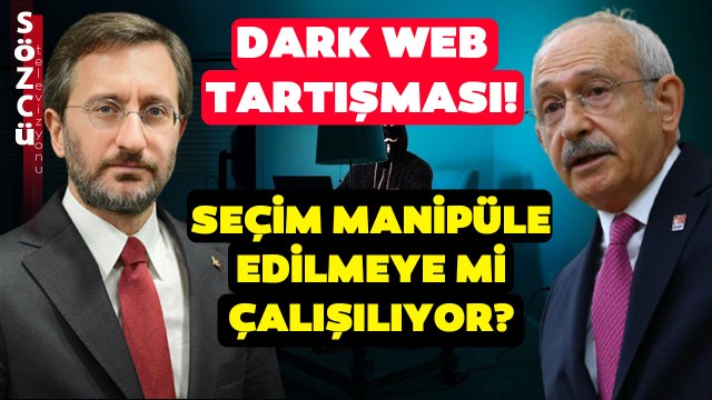 Kemal Kılıçdaroğlu ile Saray Arasında 'Dark Web' Tartışması! Seçim Manipüle Edilmeye Mi Çalışılıyor?