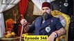 Payitaht Sultan Abdul Hamid Episode 346 in Urdu Hindi dubbed By Ptv