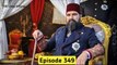 Payitaht Sultan Abdul Hamid Episode 349 in Urdu Hindi dubbed By Ptv