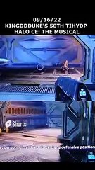 09_16_22, KingDDDuke's 50th This is How You DON'T Play! HALO CE_ The Musical Premieres #SHORT