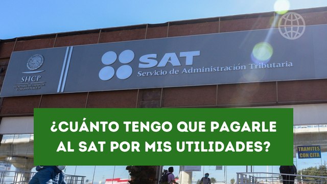 Reparto de Utilidades: SAT cobrará impuestos a estos trabajadores