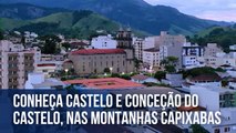 Castelo e Conceição do Castelo, nas montanhas capixabas (podcast) | Caçadores de Destinos
