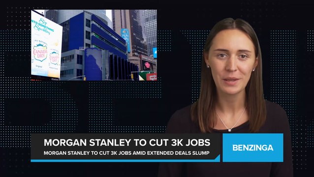 Morgan Stanley to cut 3,000 jobs by June amid extended deals slump
