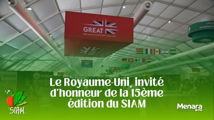 Le Royaume-Uni, invité d'honneur de la 15ème édition du SIAM