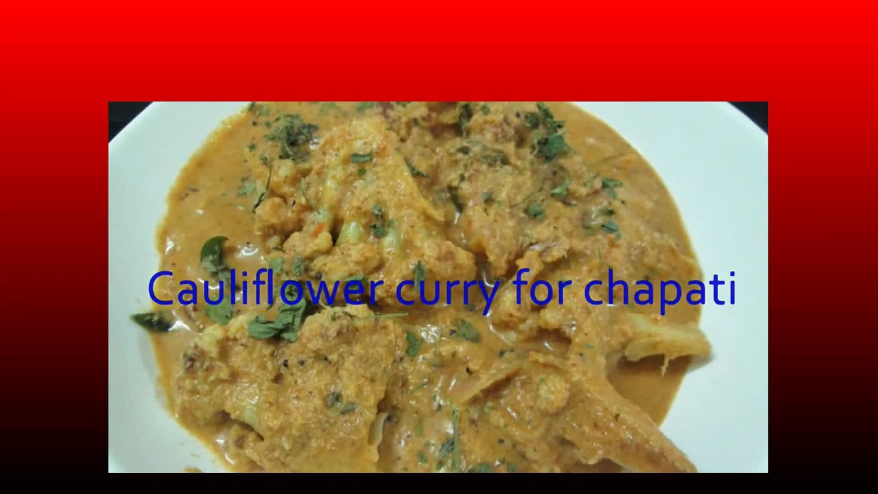cauliflower curry for chapati coconut gobi gravy recipe video