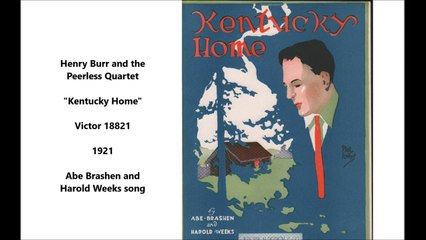 Henry Burr and The Peerless Quartet - Kentucky Home (1921)