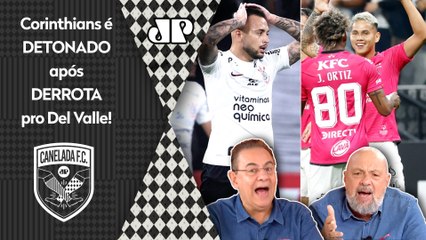 "ISSO NÃO EXISTE! O Corinthians é UMA VÁRZEA! Tem TIME MEDÍOCRE e..." 2 a 1 do Del Valle é DETONADO!