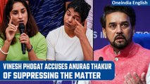 Wrestlers Protest: Vinesh Phogat accuses Anurag Thakur of suppressing the matter | Oneindia News