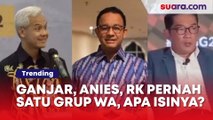 Fakta Ganjar Pranowo Pernah Satu Grup WA Sama Anies Baswedan dan Kang Emil