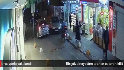 Birçok cinayetten aranan çetenin kilit ismi nefes kesen operasyonla yakalandı