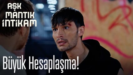 Büyük hesaplaşma! - Aşk Mantık İntikam