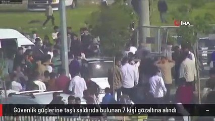Güvenlik güçlerine taşlı saldırıda bulunan 7 kişi gözaltına alındı