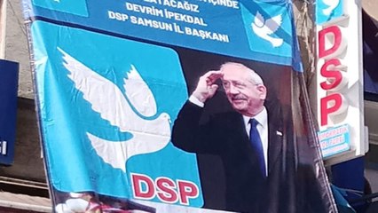 DSP Samsun İl Başkanlığı binasına Kılıçdaroğlu posteri asıldı