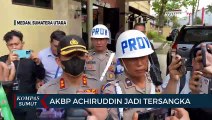 AKBP Achiruddin Hasibuan Jadi Tersangka di Kasus Pengaiayaan Ken Admiral