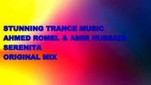 Ahmed Romel & Amir Hussain - Serenita (Original Mix)