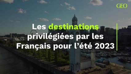 Les destinations privilégiées par les Français pour l’été 2023