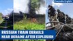 Ukraine- Russia War: Russian train carrying oil derails after explosion near Ukraine | Oneindia News