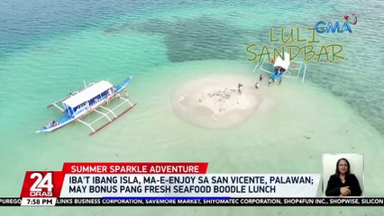 Iba't ibang isla, ma-e-enjoy sa San Vicente, Palawan; may bonus pang fresh seafood boodle lunch | 24 Oras