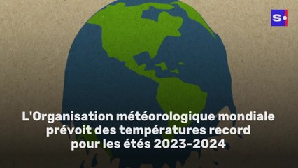L'Organisation météorologique mondiale prévoit des températures record en 2023-2024