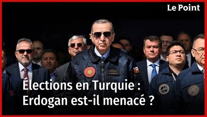 LPHD 2648 : Elections en Turquie : Erdogan est-il menacé ?