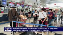 Kasus Perempuan Tewas Jatuh dari Lift, 5 Pegawai Bandara Kualanamu Dipecat!