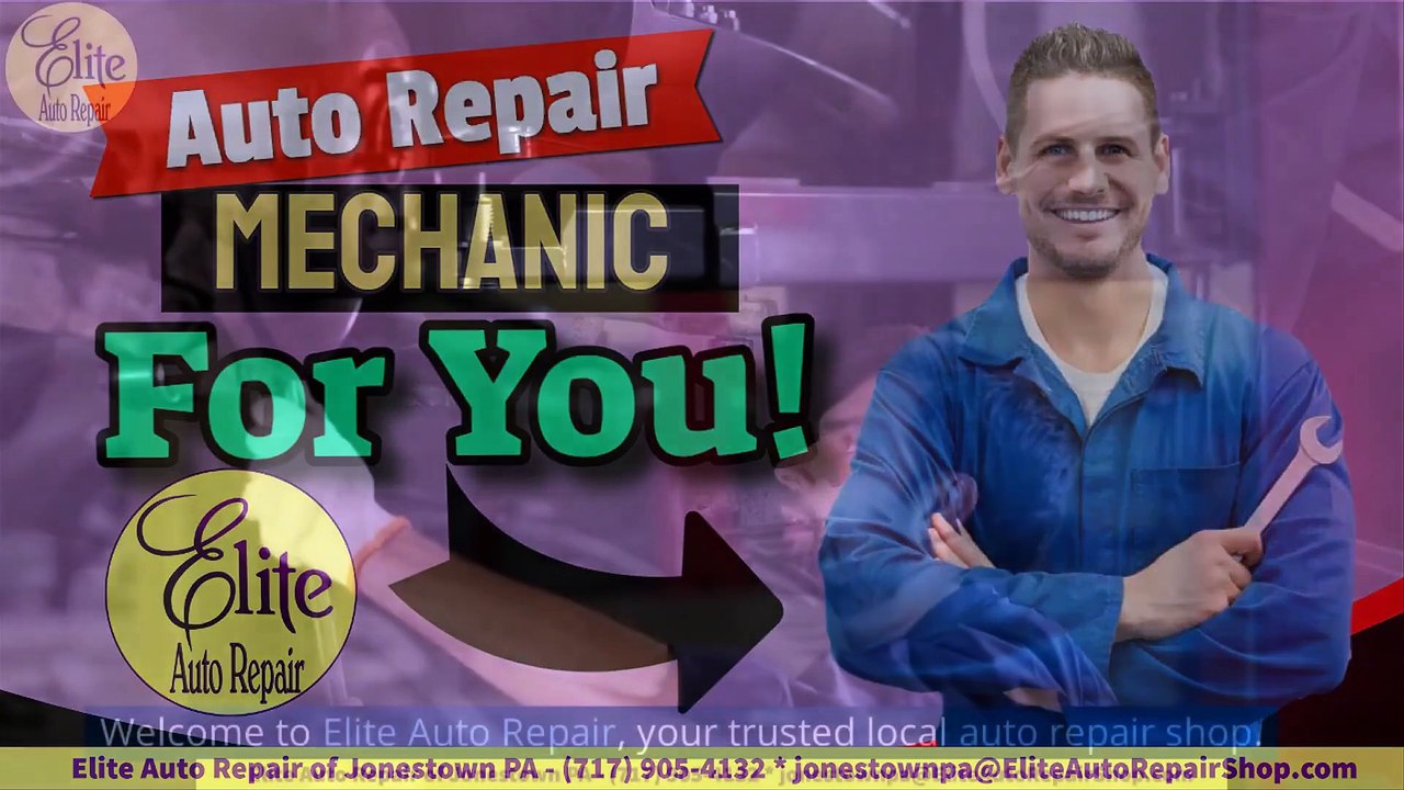 Jonestown Auto Repair, Auto Mechanic in Jonestown PA at Elite Auto Repair