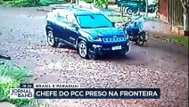 Brasil e Paraguai: chefe do PCC é preso na fronteira 03/05/2023 12:32:30