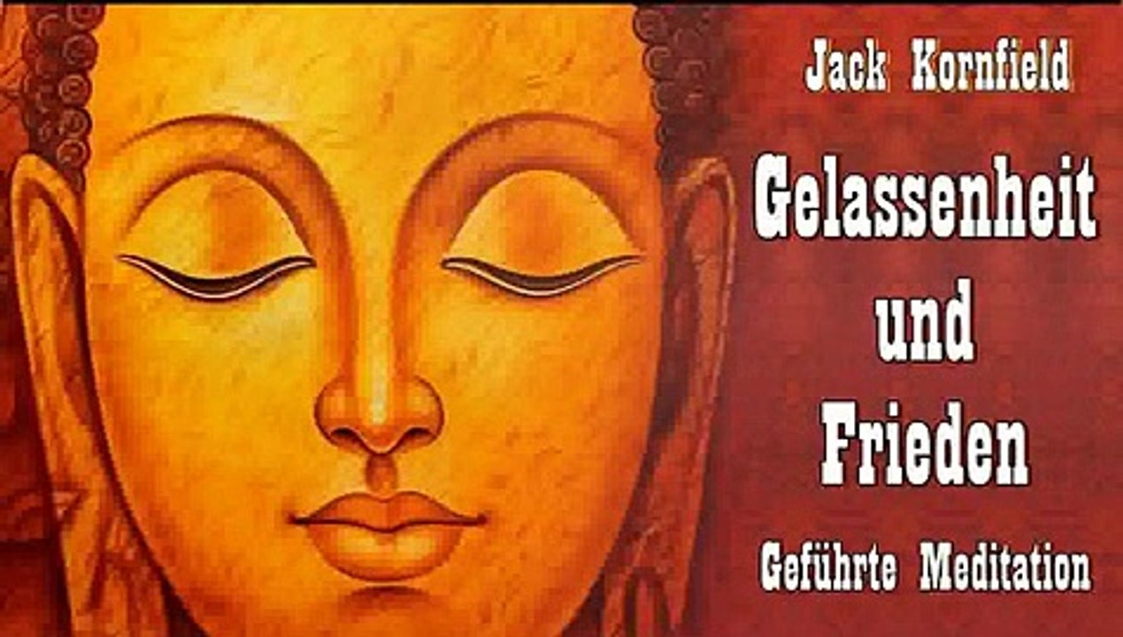 'Gelassenheit und Frieden' ( Geführte Meditation ) - Jack Kornfield