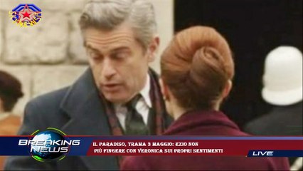 Il Paradiso, trama 3 maggio: Ezio non  più fingere con Veronica sui propri sentimenti