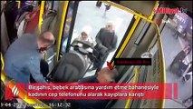 Yardım bahanesiyle yaklaşıp cep telefonunu böyle çaldı