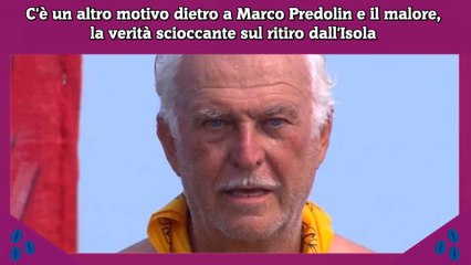 C'è un altro motivo dietro a Marco Predolin e il malore, la verità scioccante sul ritiro dall'Isola
