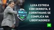 Corinthians PERDE na estreia de Luxemburgo e SE COMPLICA; Fluminense MASSACRA o River! | BATE PRONTO