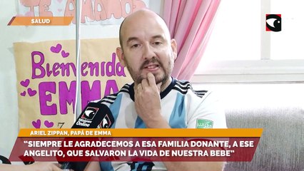 “Siempre le agradecemos a esa familia donante, a ese angelito, que salvaron la vida de nuestra bebe”, dijó Ariel Zippan el papá de Emma