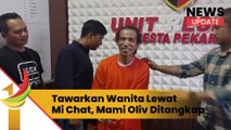 Tawarkan Wanita Untuk Pria Hidung Belang, Mami Oliv Ditangkap Polisi