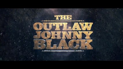 THE OUTLAW JOHNNY BLACK Official Trailer (2023)
