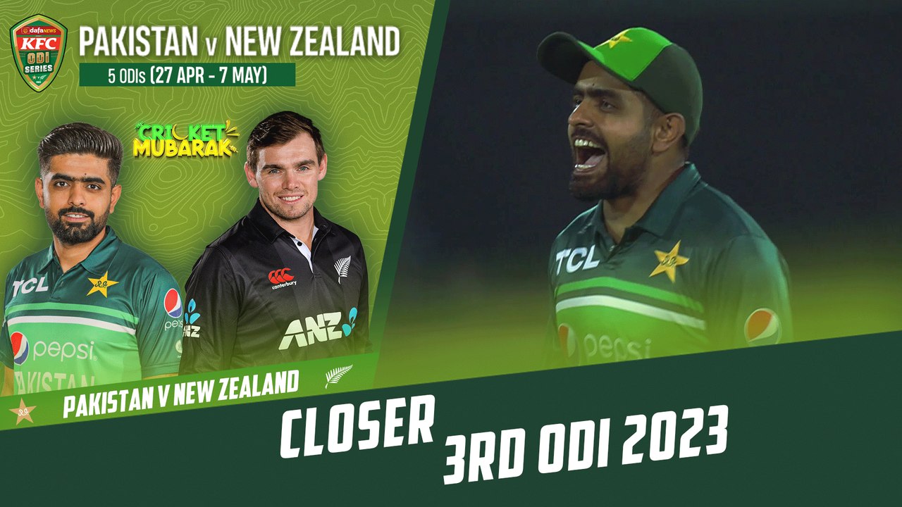 Closer | Pakistan vs New Zealand | 3rd ODI 2023 | PCB | M2B2T